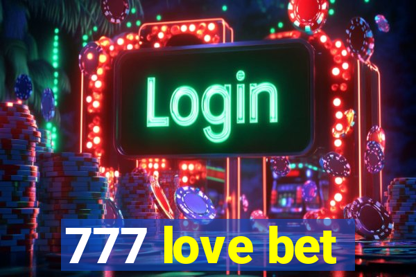 777 love bet